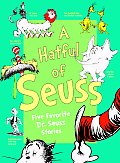 Hatful of Seuss Five Favorite Dr Seuss Stories If I Ran the Zoo Sneetches & Other Stories Horton Hears a Who Dr Seusss Sleep Book Bartholomew & the Oobleck