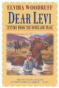 Dear Levi: Letters from the Overland Trail: Letters from the Overland Trail