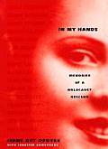 In My Hands Memories of a Holocaust Rescuer