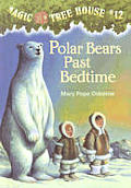 Magic Tree House 012 Polar Bears Past Bedtime