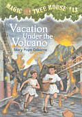 Magic Tree House #13: Vacation Under the Volcano