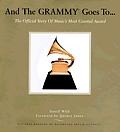 & the Grammy Goes To The Official Story of Musics Most Coveted Award with DVD
