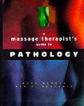 Massage Therapists Guide To Pathology