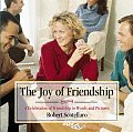 Joy Of Friendship A Celebration Of Fri