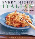 Every Night Italian 120 Simple Delicious Recipes You Can Make in 45 Minutes or Less