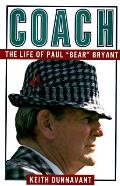 Coach The Life Of Paul Bear Bryant