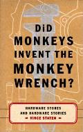 Did Monkeys Invent the Monkey Wrench Hardware Stores & Hardware Stories