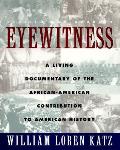 Eyewitness A Living Documentary Of The