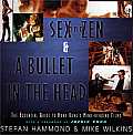 Sex & Zen & A Bullet In The Head