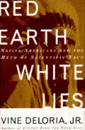 Red Earth White Lies Native Americans