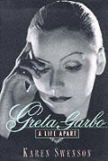 Greta Garbo A Life Apart