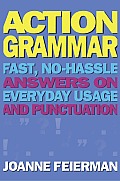 Action Grammar: Fast, No-Hassle Answers on Everyday Usage and Punctuation