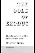 Gold Of Exodus The Discovery Of The True