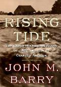 Rising Tide The Great Mississippi Flood