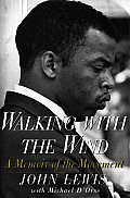 Walking With The Wind A Memoir Of The Mo