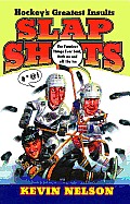 Slap Shots: Hockey's Greatest Insults (Original)