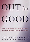 Out For Good The Struggle To Build A Gay
