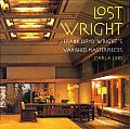 Lost Wright Frank Lloyd Wrights Vanished