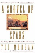 Shovel of Stars The Making of the American West 1800 to the Present