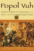 Popol Vuh The Definitive Edition of the Mayan Book of the Dawn of Life & the Glories of