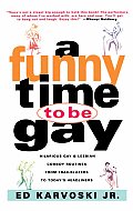 A Funny Time to Be Gay