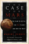 Case For Mars The Plan To Settle The Red