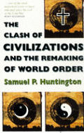 Clash Of Civilizations & The Remaking Of World Order