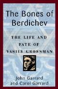 Bones Of Berdichev F Vasily Grossman