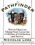 Pathfinder How to Choose or Change Your Career for a Lifetime of Satisfaction & Success
