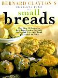 Complete Book Of Small Breads More Than