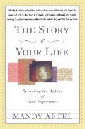 The Story of Your Life: Becoming the Author of Your Experience