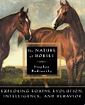 Nature Of Horses Exploring Equine Evolution Intelligence & Behavior