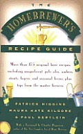 Homebrewers Recipe Guide More Than 175 Original Beer Recipes Including Magnificent Pale Ales Ambers Stouts Lagers & Seasonal Brews Plus