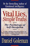 Vital Lies Simple Truths The Psychology of Self Deception