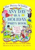Penny Whistle Any Day Is A Holiday Book