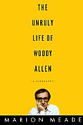 Unruly Life Of Woody Allen