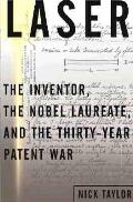 Laser The Inventor The Nobel Laureate &