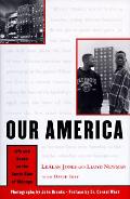 Our America Life & Death on the South Side of Chicago