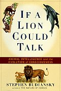 If A Lion Could Talk Animal Intelligence