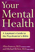 Your Mental Health A Laymans Guide To The Psyc