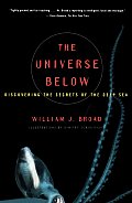 Universe Below Discovering the Secrets of the Deep Sea