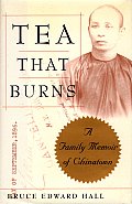 Tea That Burns A Family Memoir Of China