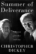 Summer Of Deliverance A Memoir Of Father
