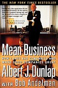 Mean Business How I Save Bad Companies & Make Good Companies Great