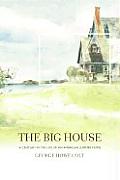Big House A Century In The Life Of An