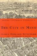 City In Mind Meditations on The Urban Condition