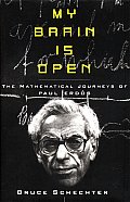 My Brain Is Open The Mathematical Journeys of Paul Erdos