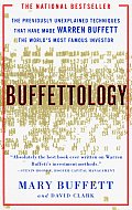 Buffettology The Previously Unexplained Techniques That Have Made Warren Buffett the Worlds Most Famous Investor