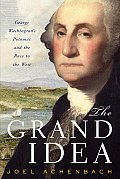 Grand Idea George Washingtons Potomac &