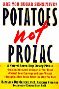 Potatoes Not Prozac A Seven Step Dietary